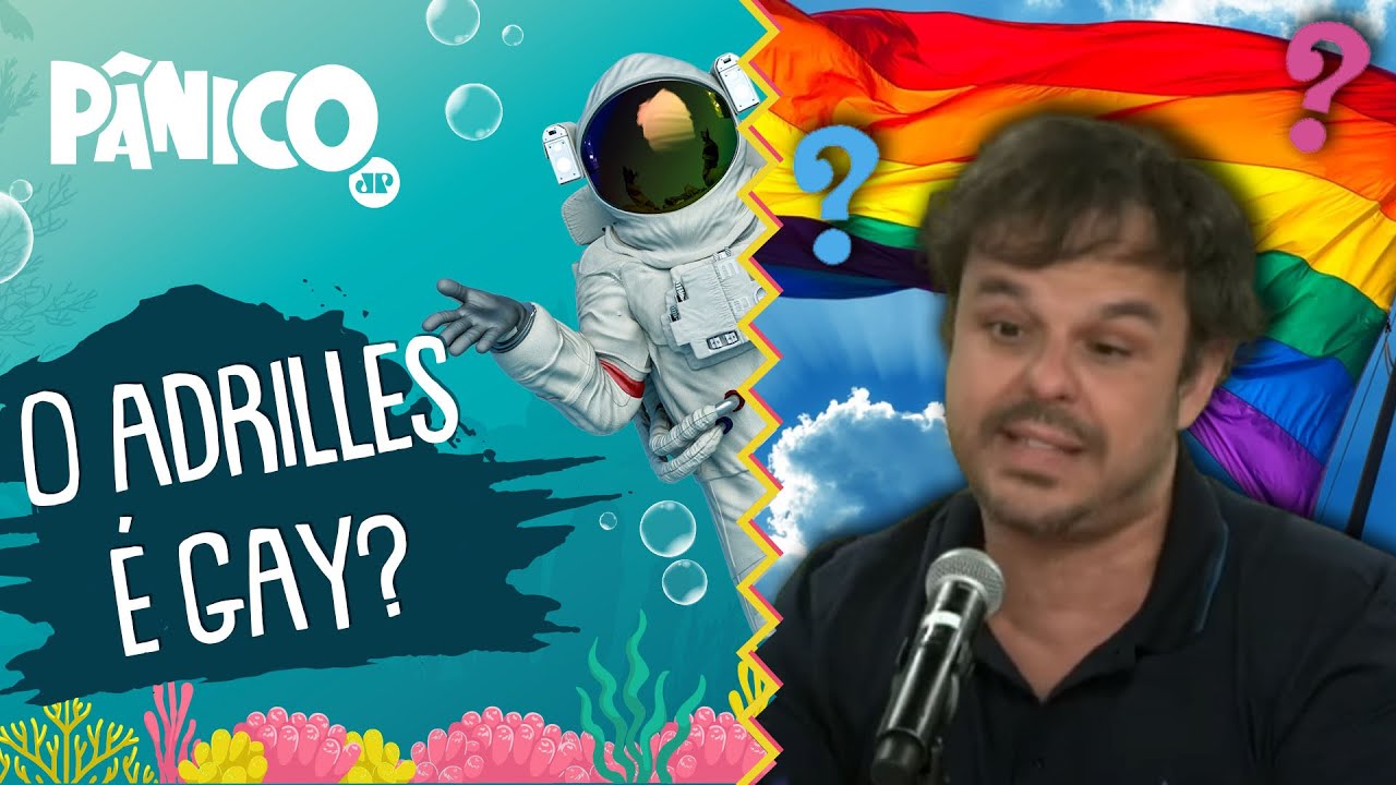 O Adrilles é GAY? Veja a resposta