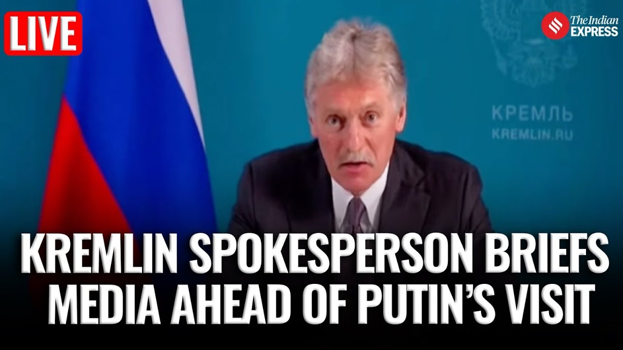 LIVE | Kremlin Spokerperson Media Briefing: Expectations from Putin&rsquo;s India Visit