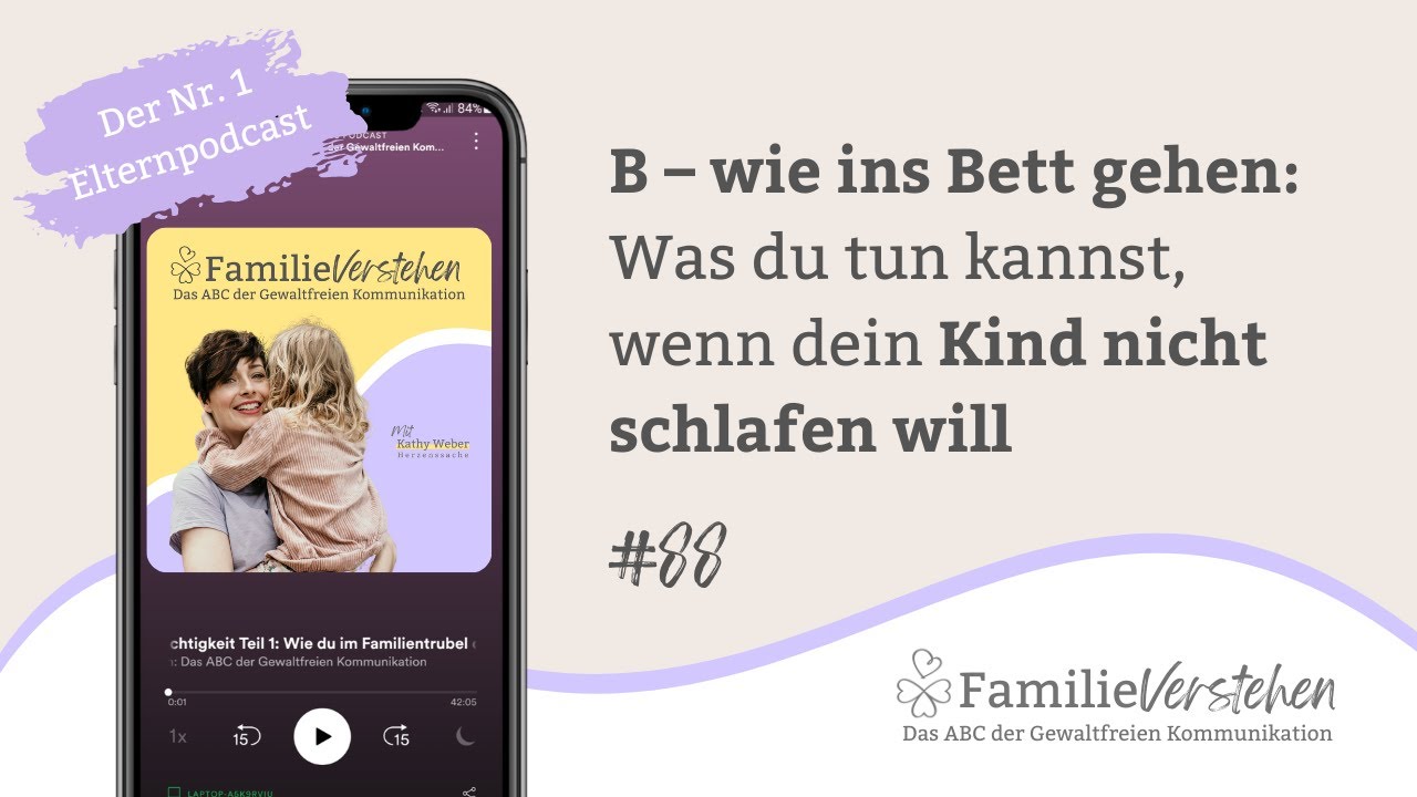 B – wie ins Bett gehen: Was du tun kannst, wenn dein Kind nicht schlafen will | Folge 88