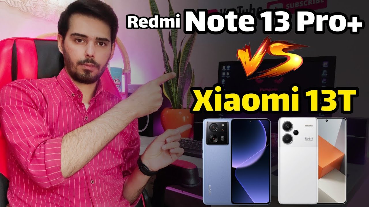 مقایسه گوشی شیائومی 13T با ردمی نوت 13 پرو پلاس
