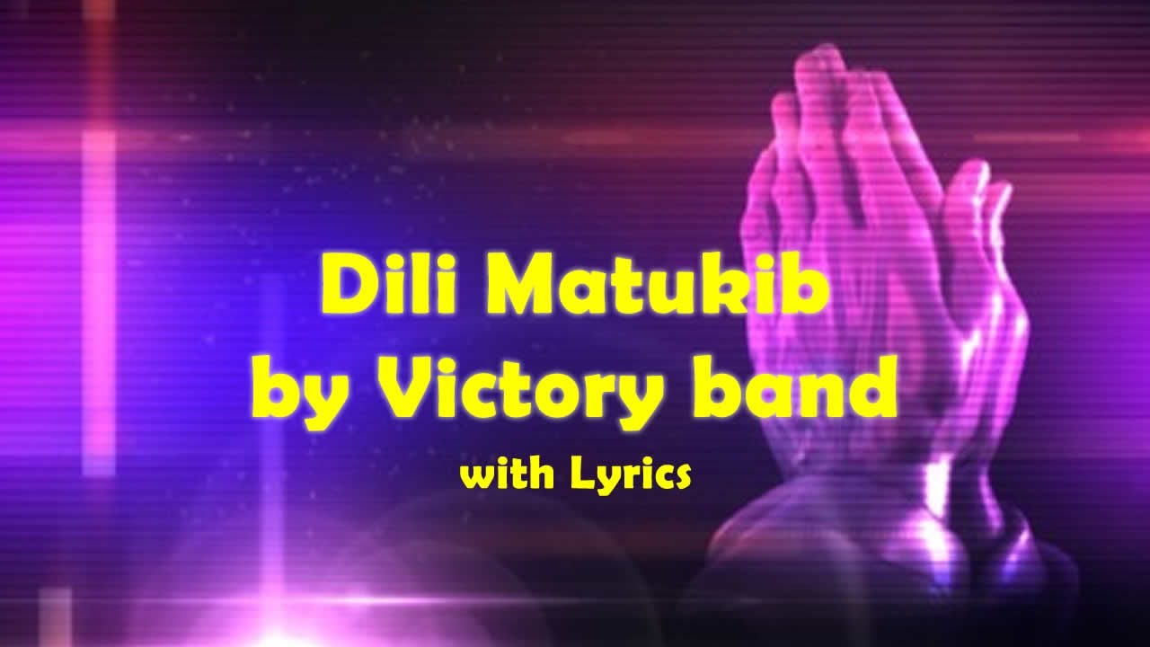 Dili Matukib by Victory band | BISAYA CHRISTIAN SONG