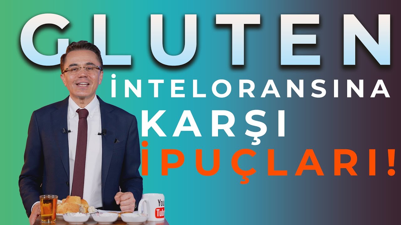 DR. ENDER SARAÇ'TAN GLUTEN İNTOLERANSINA KARŞI İPUÇLARI 