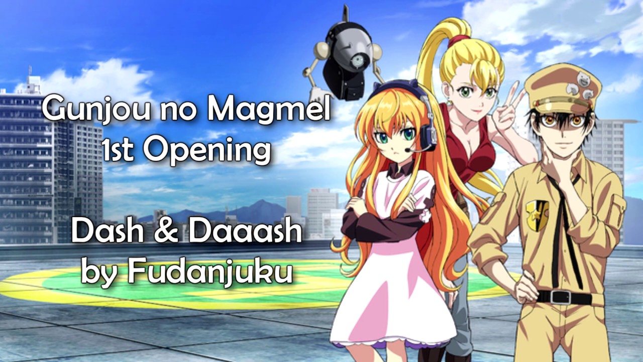 Gunjou no Magmel OP1 - Dash & Daaash! Lyrics