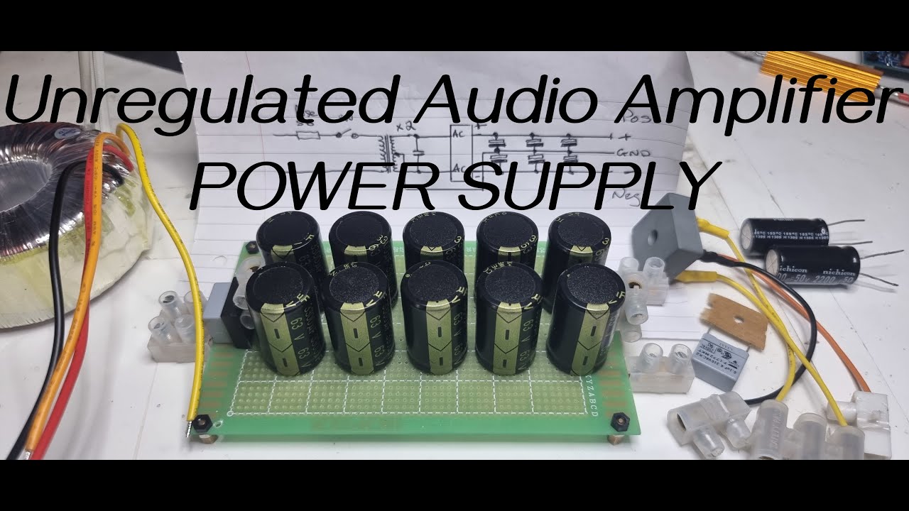 DIY UNREGULATED AUDIO AMPLIFIER POWER SUPPLY