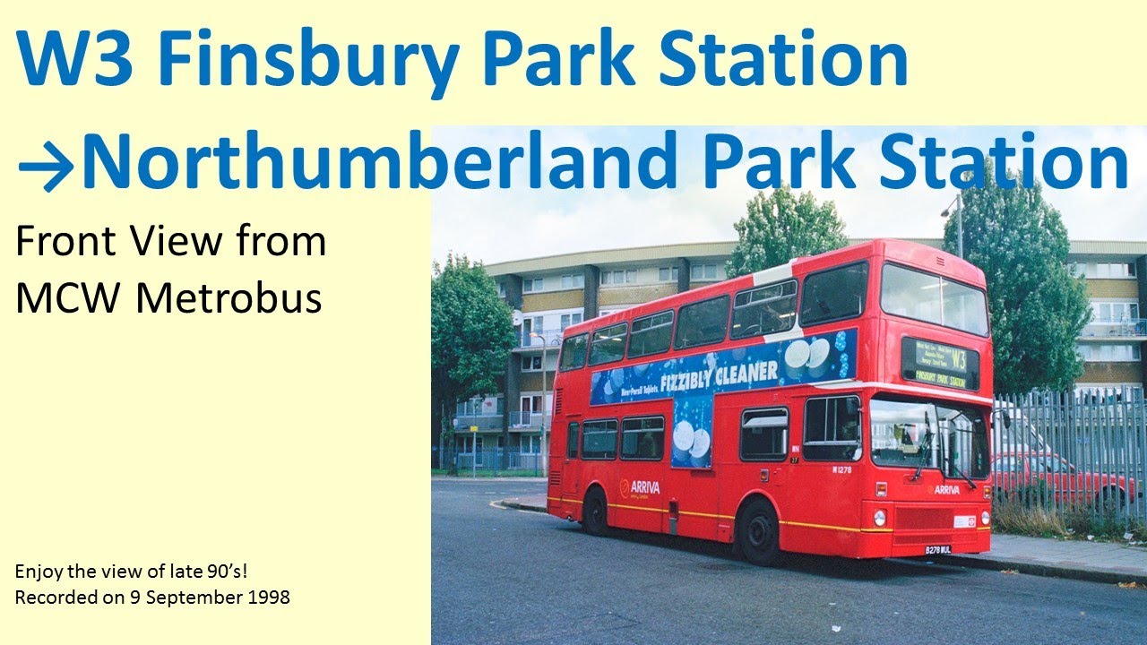 【MCW Metrobus】W3 Finsbury Park Station to Northumberland Park Station