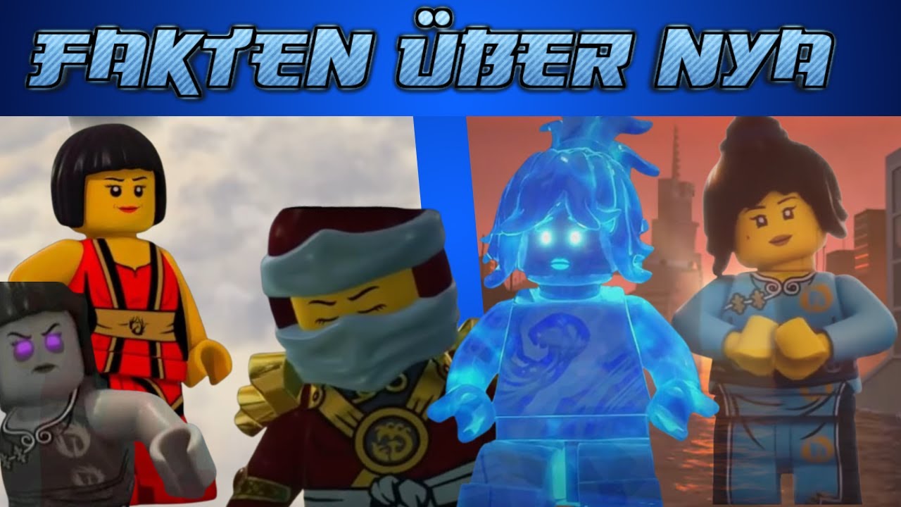 NINJAGO FAKTEN ÜBER NYA💧