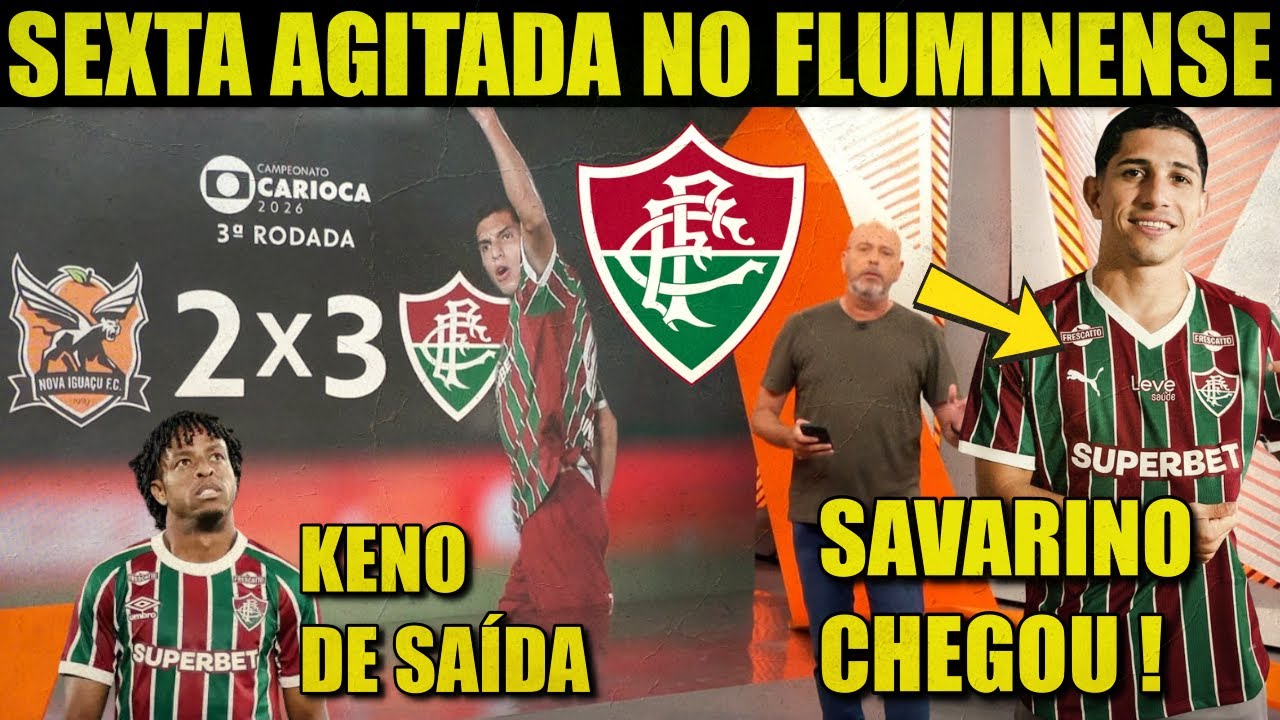 GLOBO ESPORTE RJ DE HOJE: NOTÍCIAS DO FLUMINENSE HJ | SAVARINO CHEGOU NO FLU! | KENO DE SAÍDA