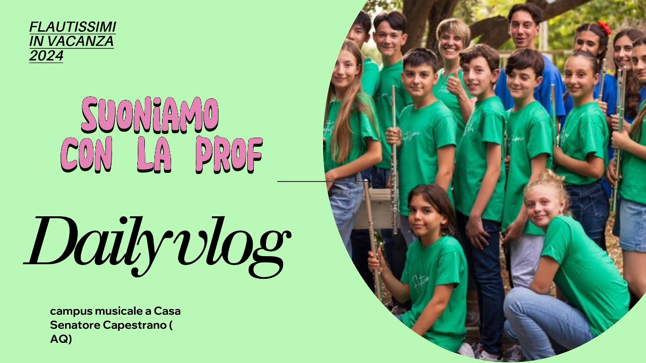 FLAUTISSIMI IN VACANZA: CAMPUS MUSICALE 2024