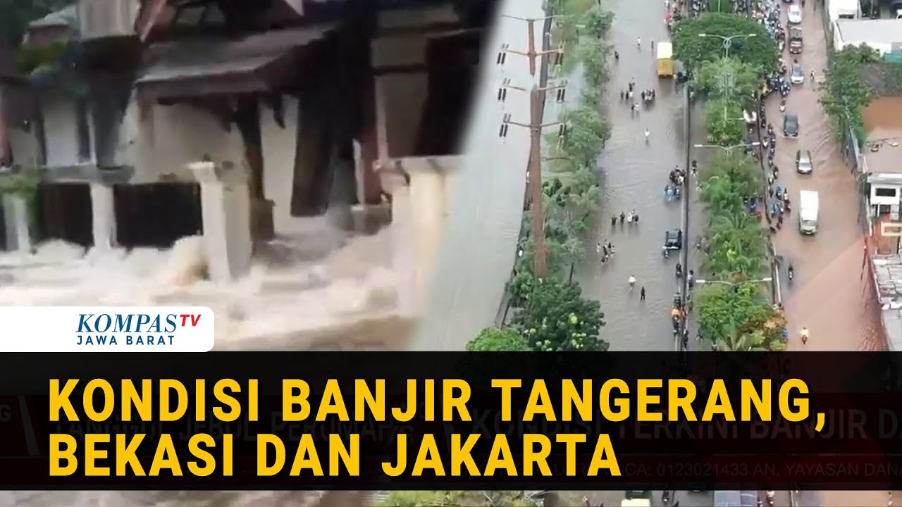 Terkini! Kondisi Tanggul Jebol di Tangerang Hingga Banjir di Daan Mogot Jakarta