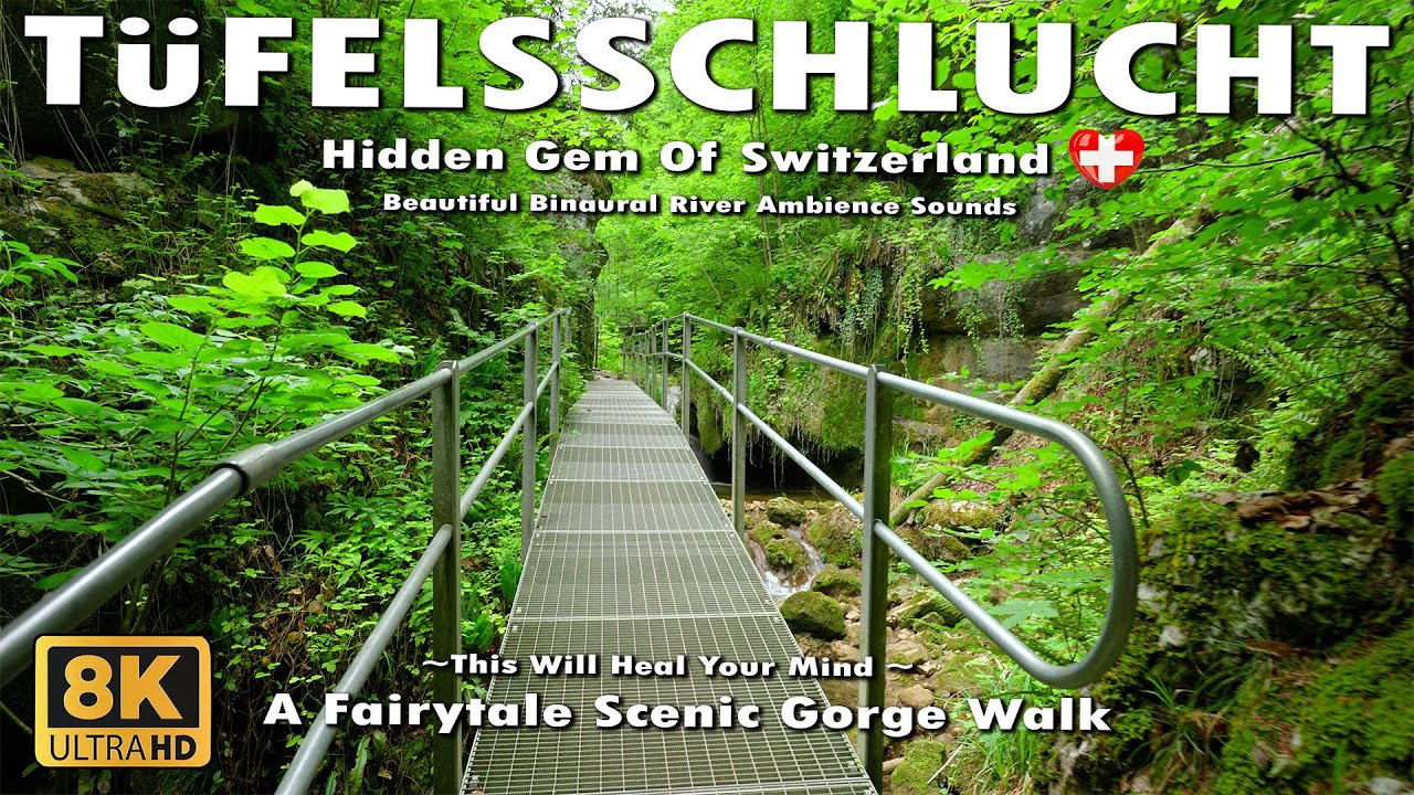 Tüfelsschlucht Switzerland 8K