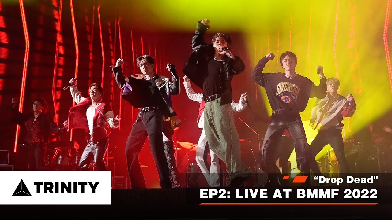 TRINITY  - Drop Dead EP.2 LIVE AT BMMF 2022 | BALLISTIKBOYZxTRINITY