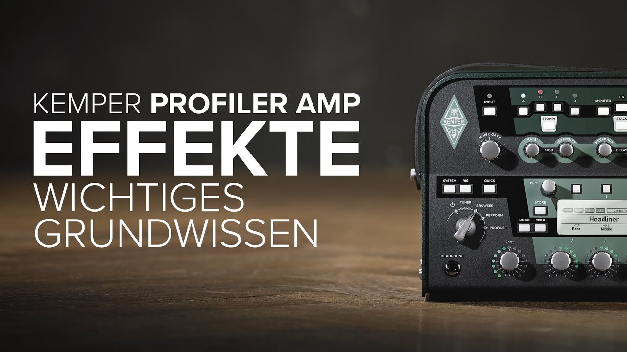 Kemper Profiler Amp - Effekte - Wichtiges Grundwissen!