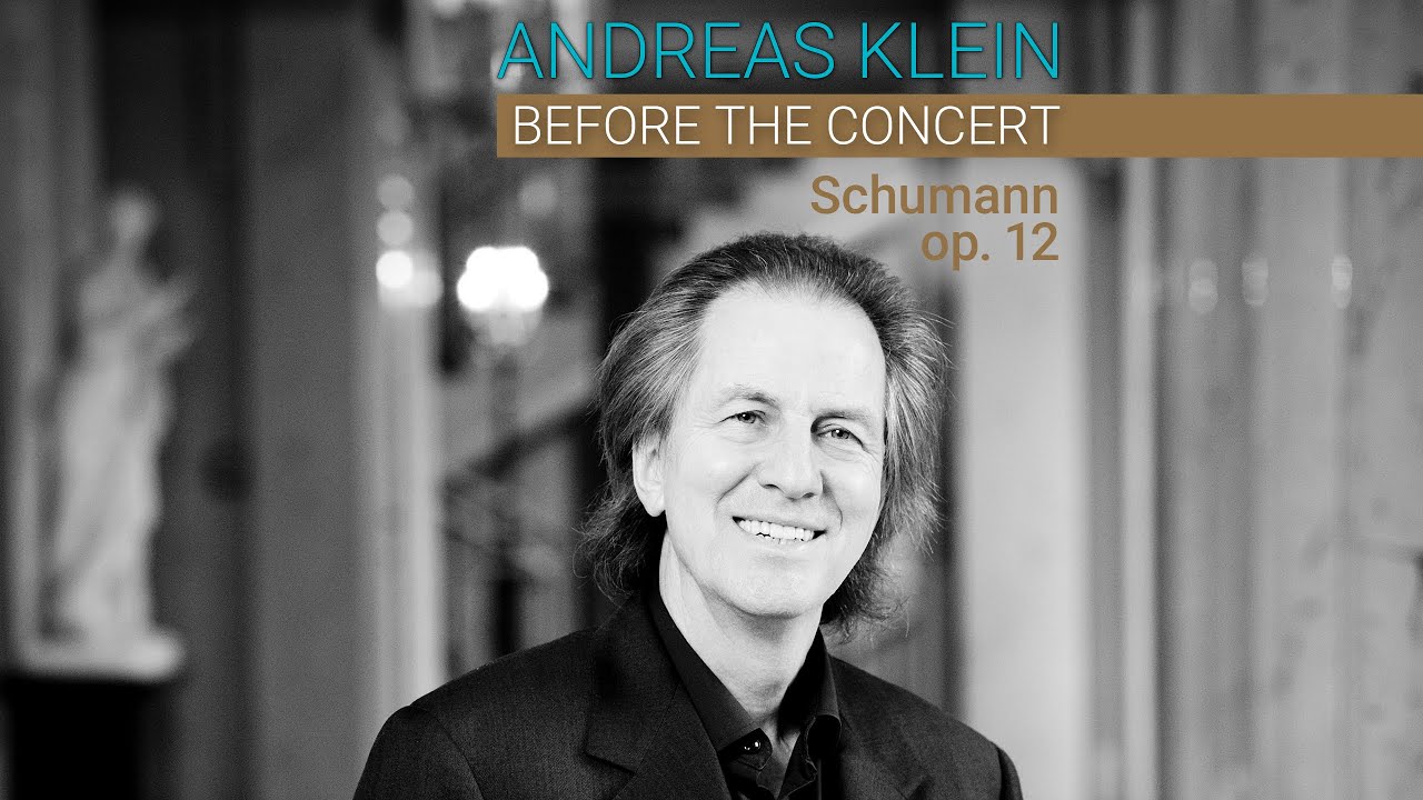 R. SCHUMANN’s FANTASY PIECES, OPUS 12: A journey through the night - pianist Andreas Klein