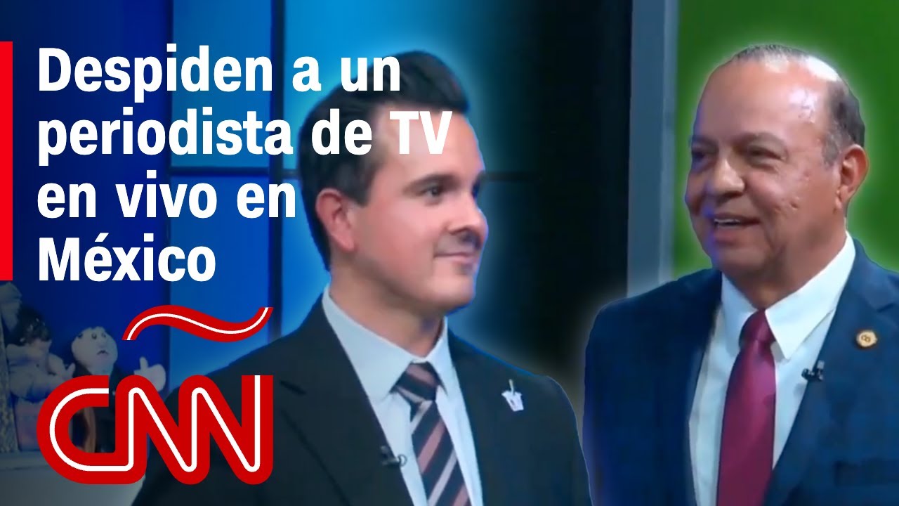 Escándalo por el despido de un periodista en México en plena transmisión en vivo