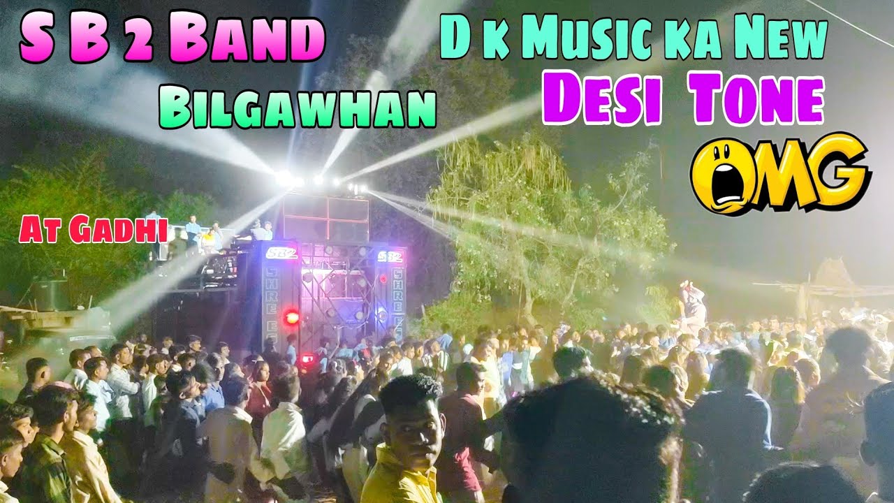 !! SB2 Band Bilgawhan  !! DK Music ka New desi Tone !! At. Gadhi