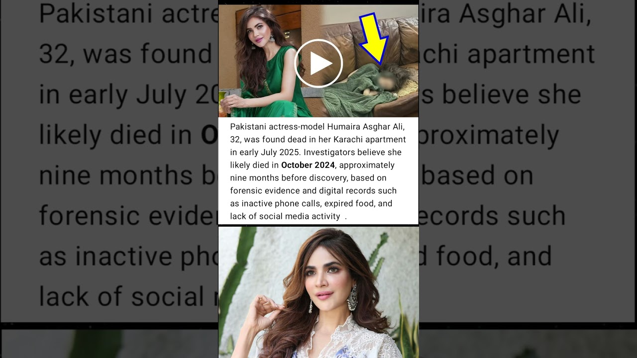 Digital Clues Reveal Actress Humaira Asghar Ali Died Months Ago #HumairaAsgharAli #TragicLoss