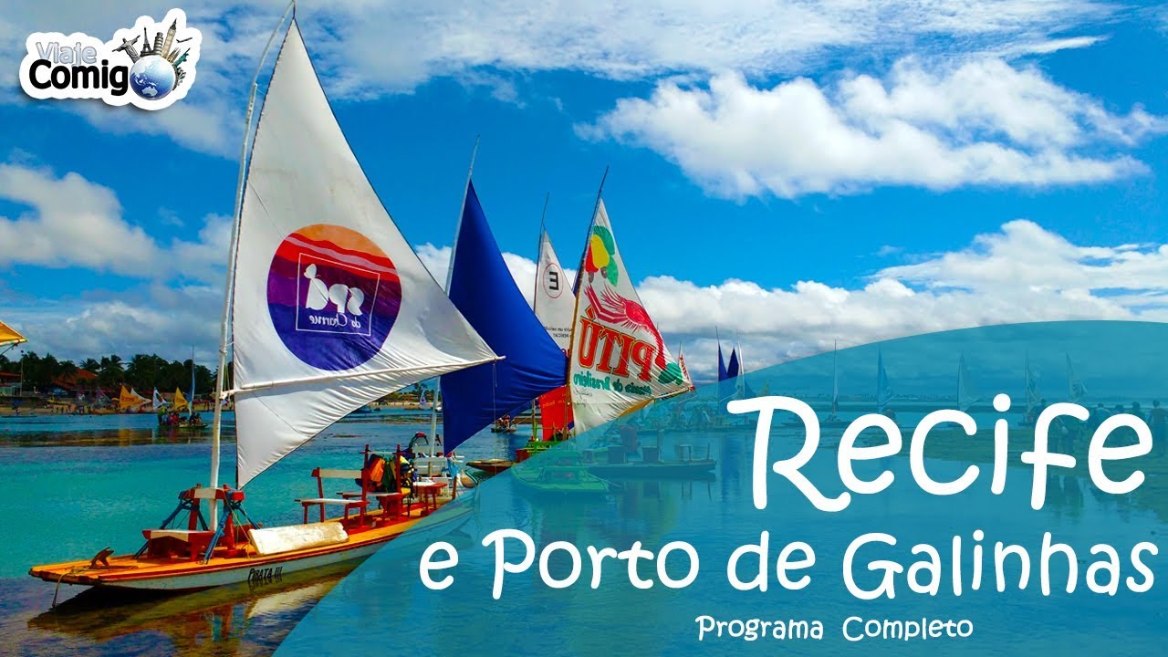 RECIFE E PORTO DE GALINHAS | PROGRAMA VIAJE COMIGO