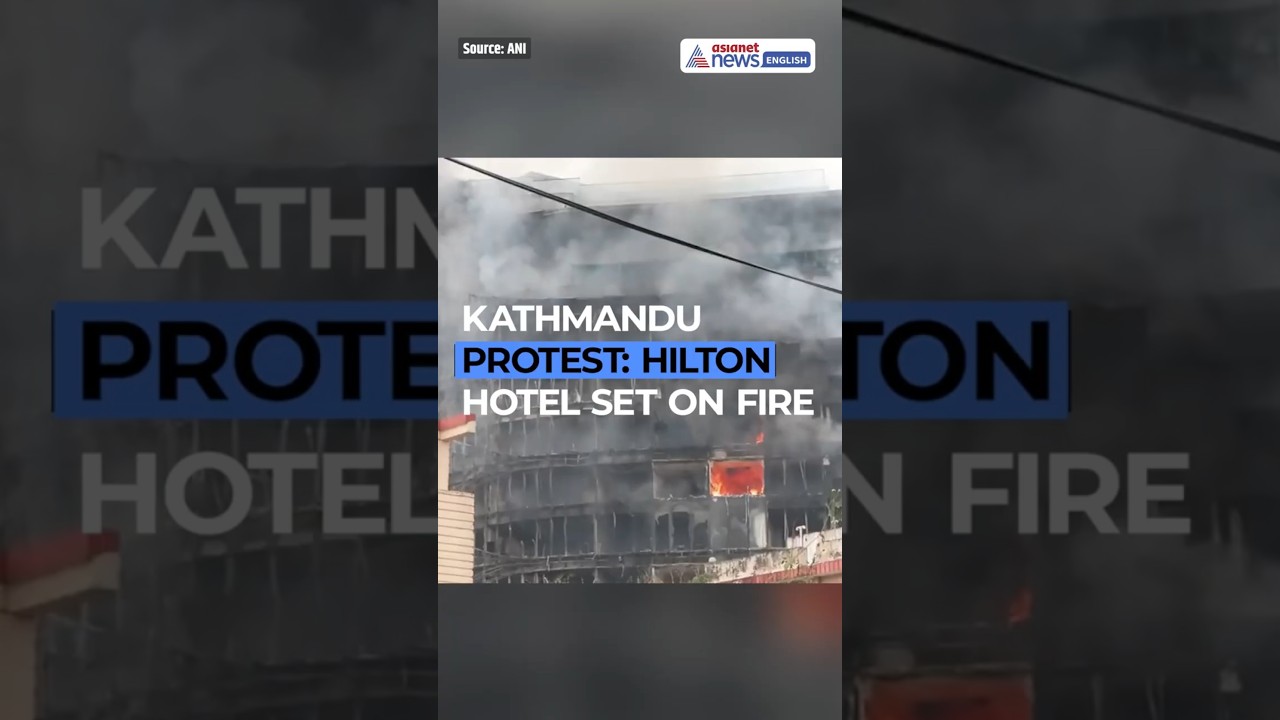 Nepal Protests: Hilton Hotel In Kathmandu Set Ablaze