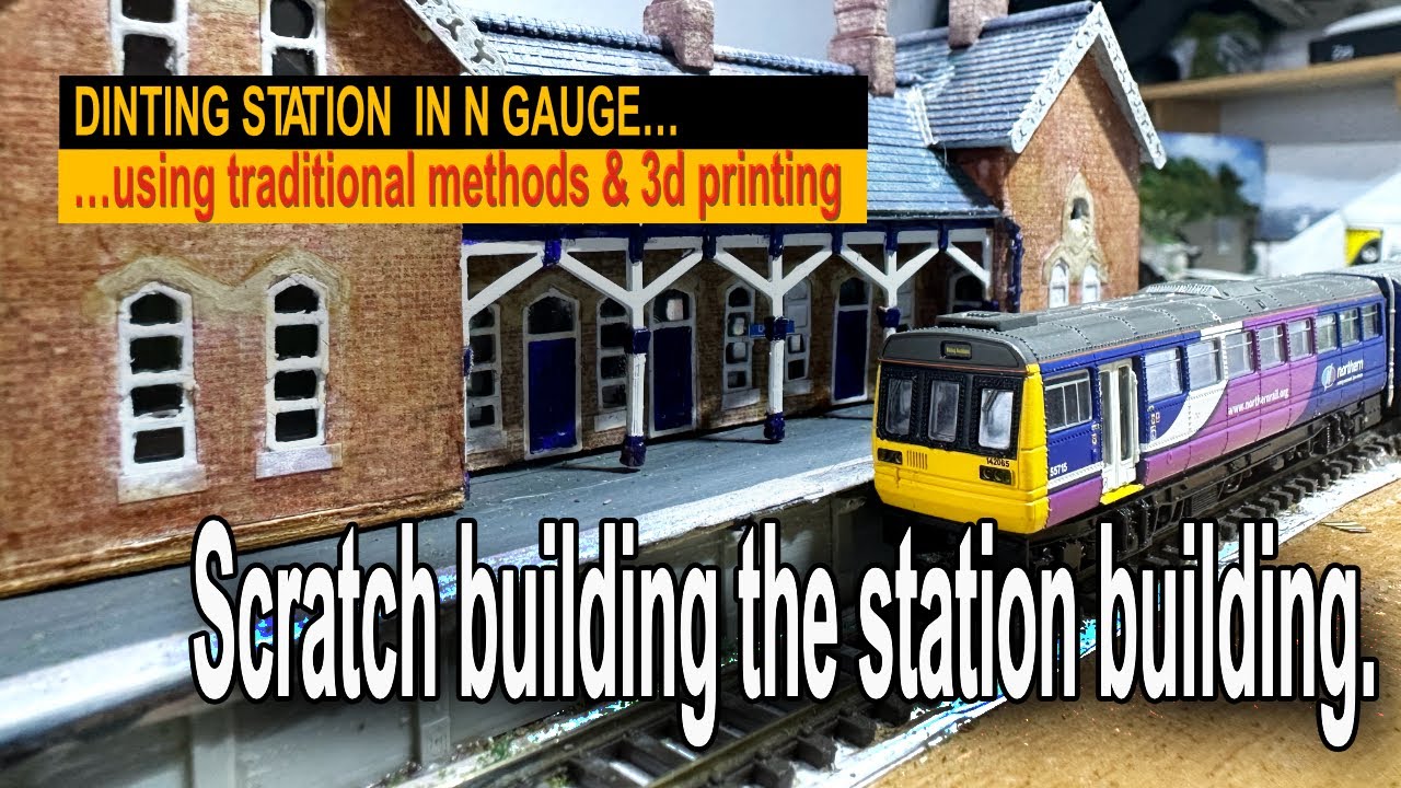 DINTING STATION in N GAUGE – Scratch building the Main station building