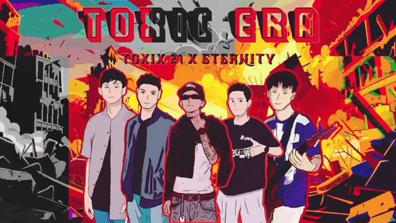 TOXIC ERA - TOXIX21 X ETERNITY