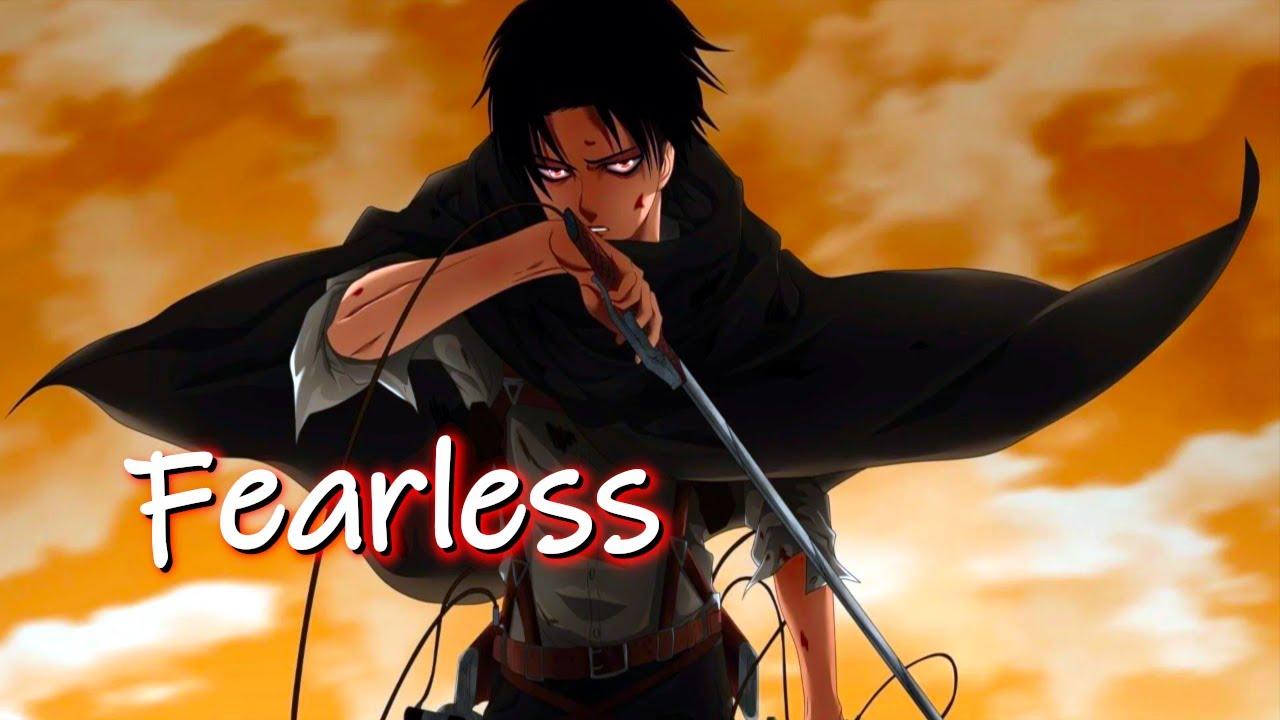 Attack on Titan - Levi Ackermann「AMV」Fearless