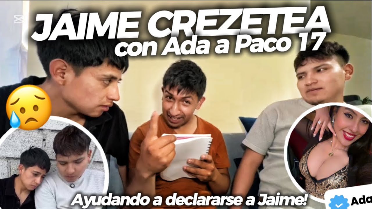 PACO 17 CRUZETEADO POR JAIME DEL GAS!🤯 preparando a Jaime para que se declare - Parte 1 | GranJason 