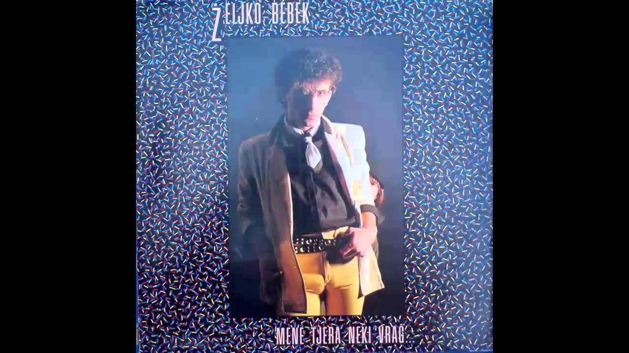 Zeljko Bebek - Mene tjera neki vrag - (Audio 1984) HD