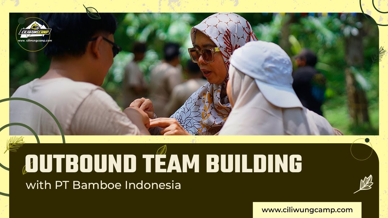 TEAM BUILDING OUTBOUND - PT BAMBOE INDONESIA - COBAN PUTRI