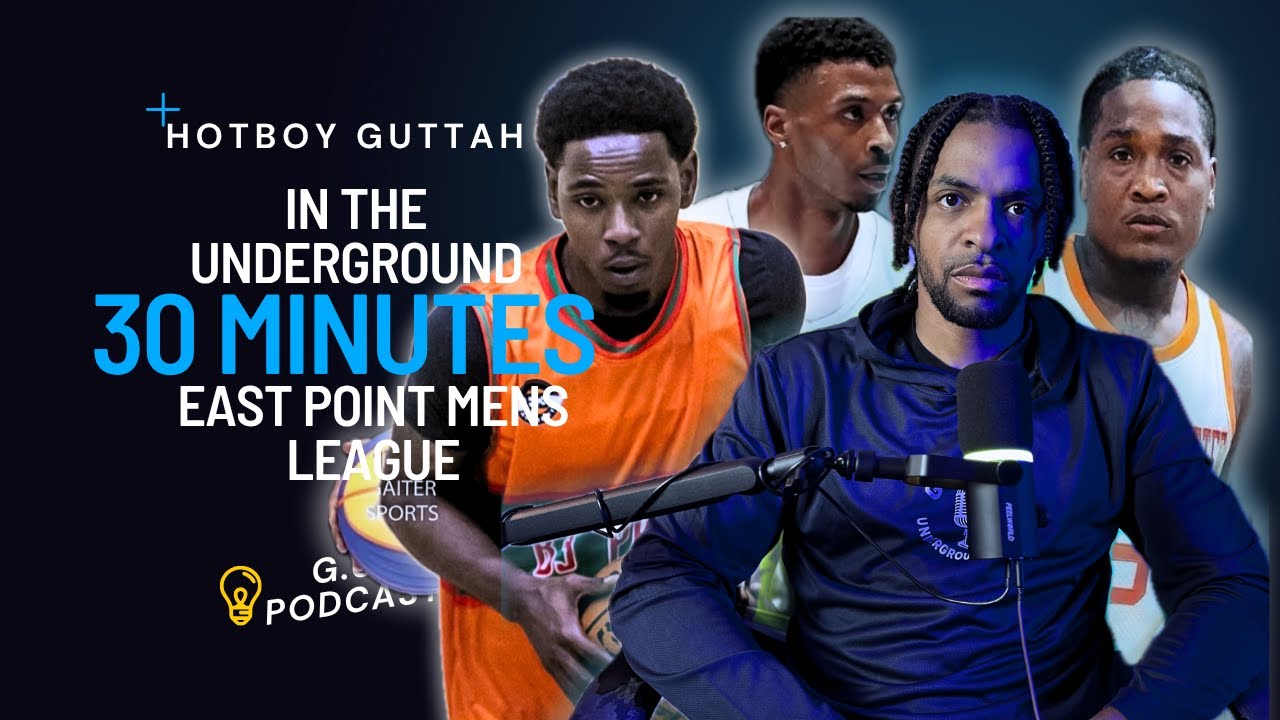 Guttah Underground Podcast | Episode 12 | East Point Men's Basketball League