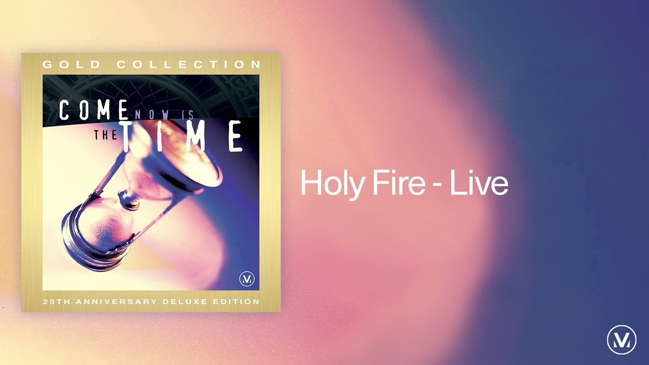 Holy Fire - Vineyard Worship [Live Audio Video]
