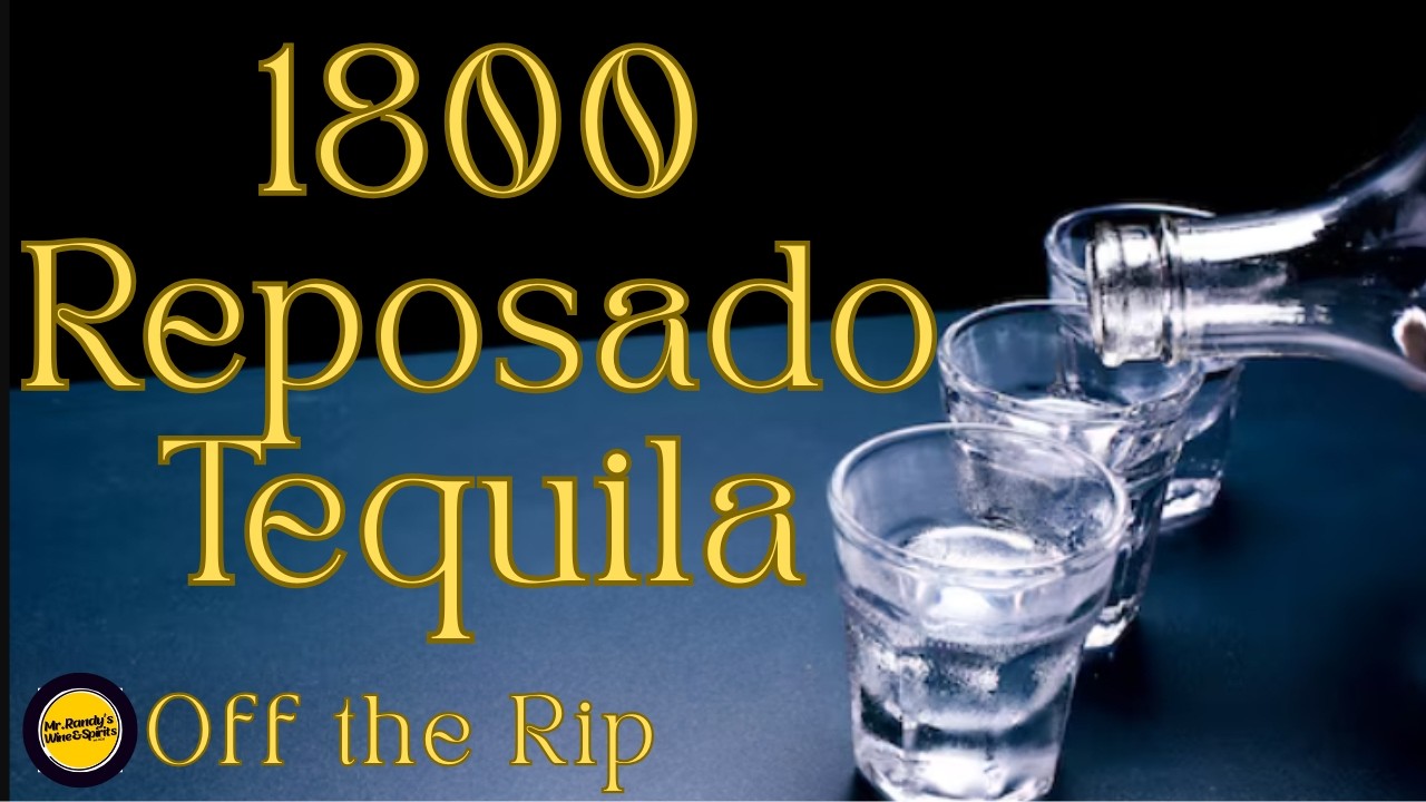 1800 Reposado Tequila Off the Rip