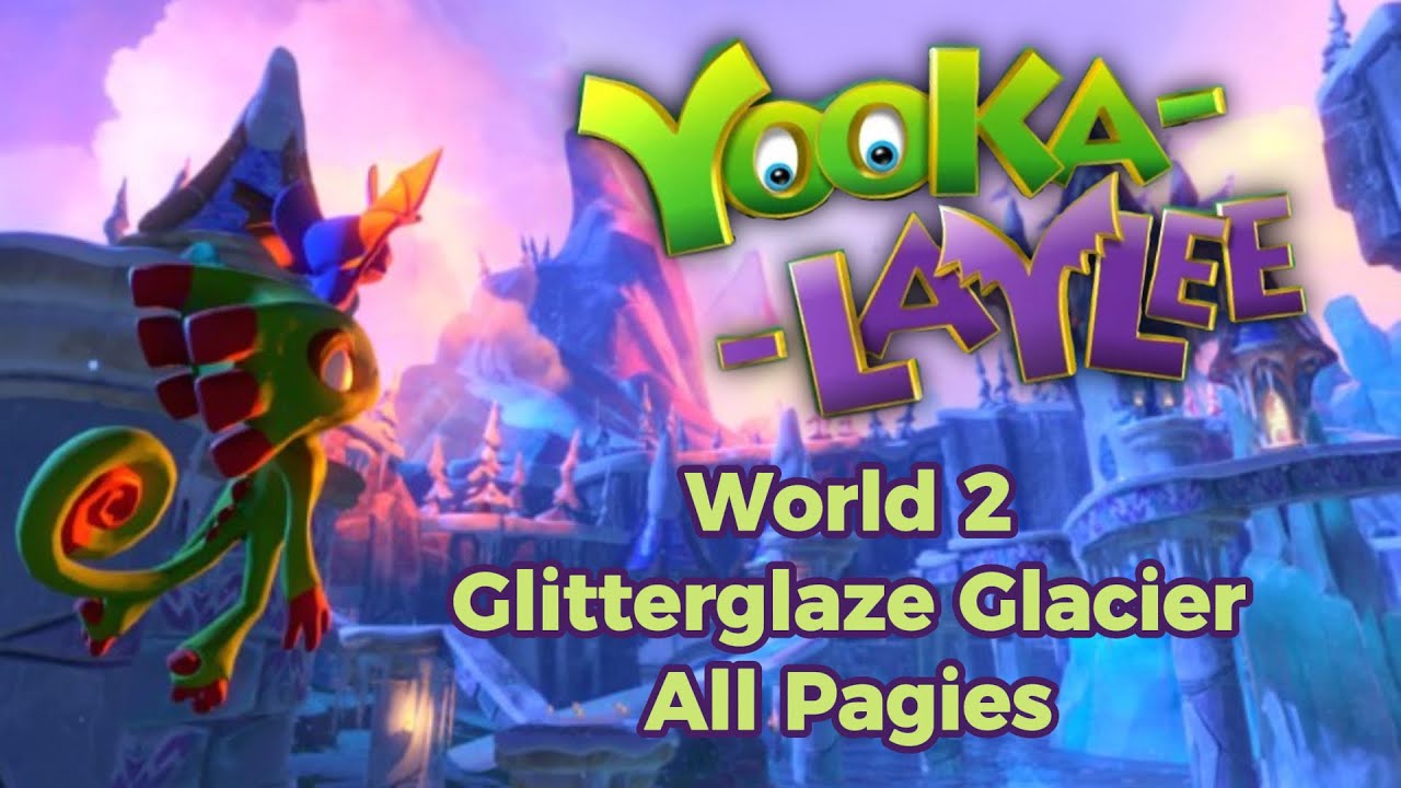 Yooka-Laylee – All Pagies in Glitterglaze Glacier (World 2, 100% Guide)