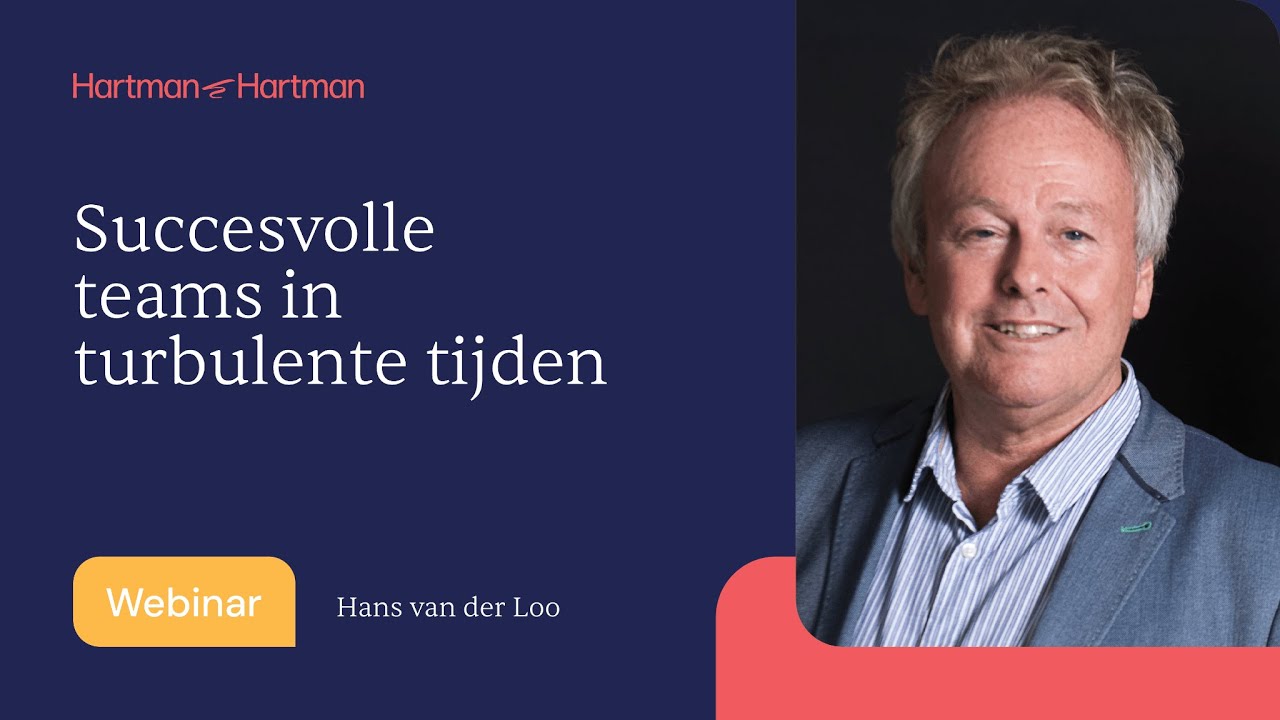 Webinar: Succesvolle teams in turbulente tijden | Hans van der Loo
