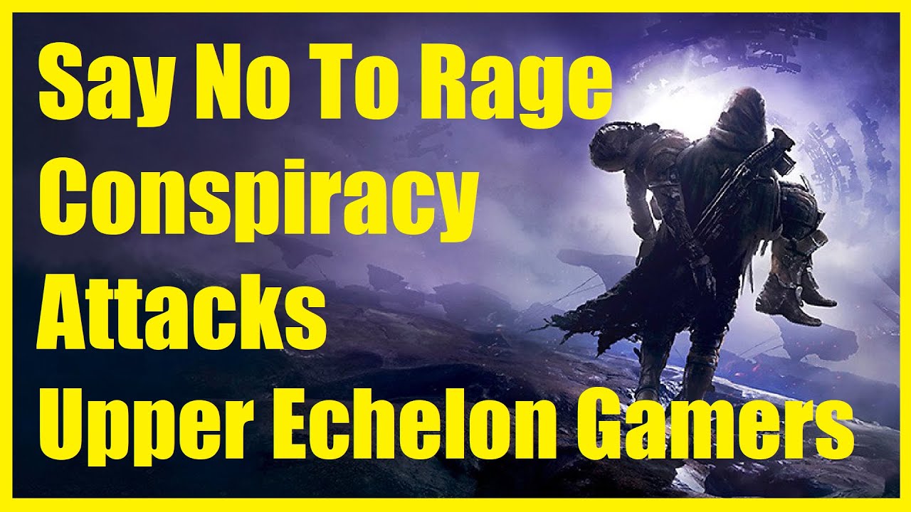 The Say No To Rage Conspiracy Attacks Upper Echelon Gamers | Plumbing the Depths of Cancel Culture