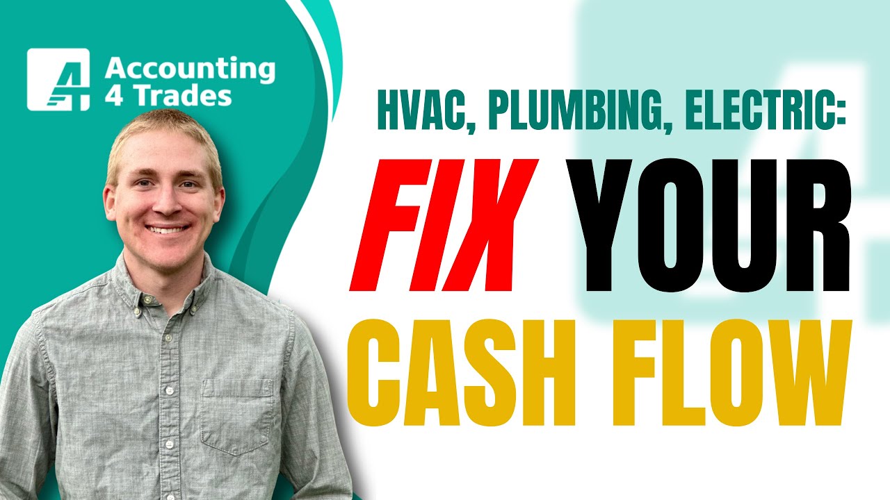 Fix Your Cash Flow: Practical fixes for HVAC, Plumbing, and Electrical Businesses