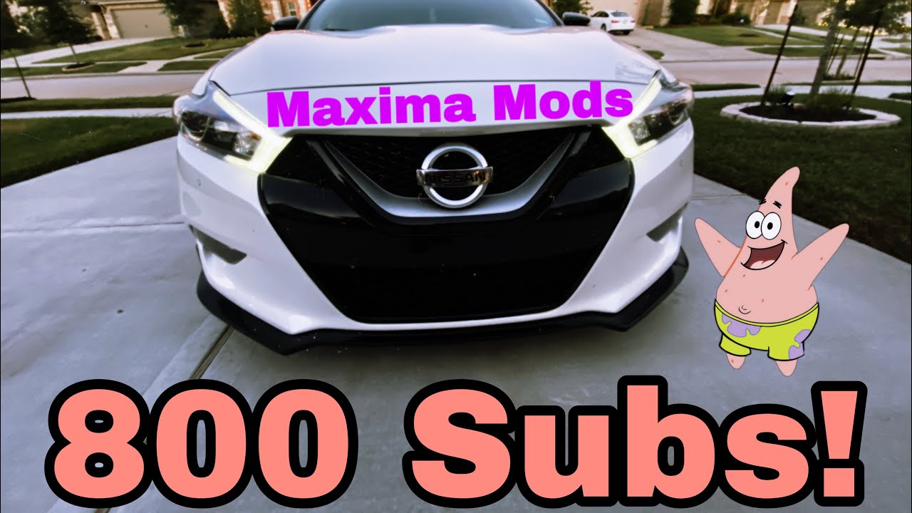 800 Subscriber Special! My 2017 Maxima Platinum Modded Walk Around - All my upgrades!