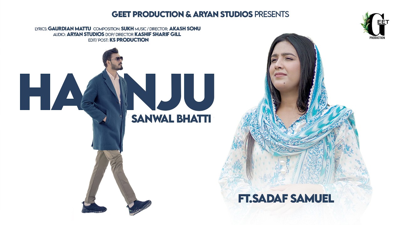 HANJU || New Masihi Geet 2026 || Sanwal Bhatti ft.Sadaf Samuel || Akash Sonu