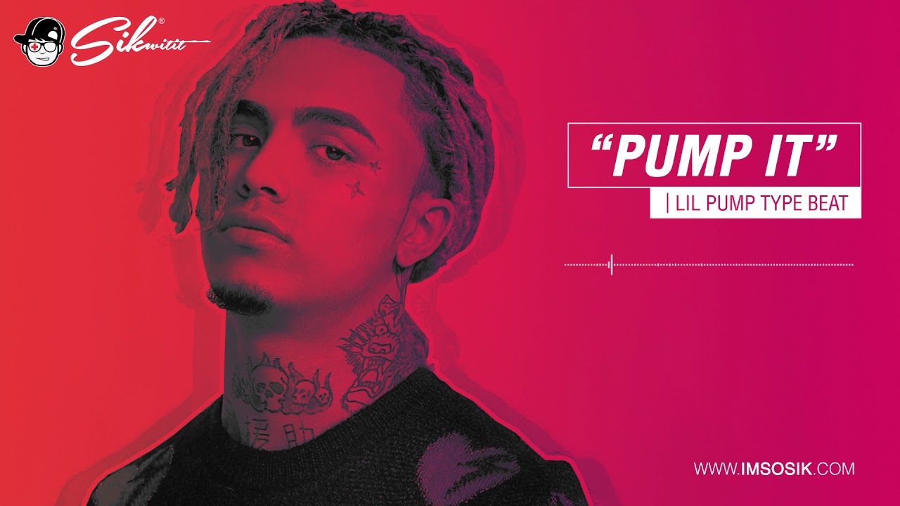 Lil Pump type beat for sale 2019 “PUMP IT” - Hip Hop instrumental prod. Sikwitit