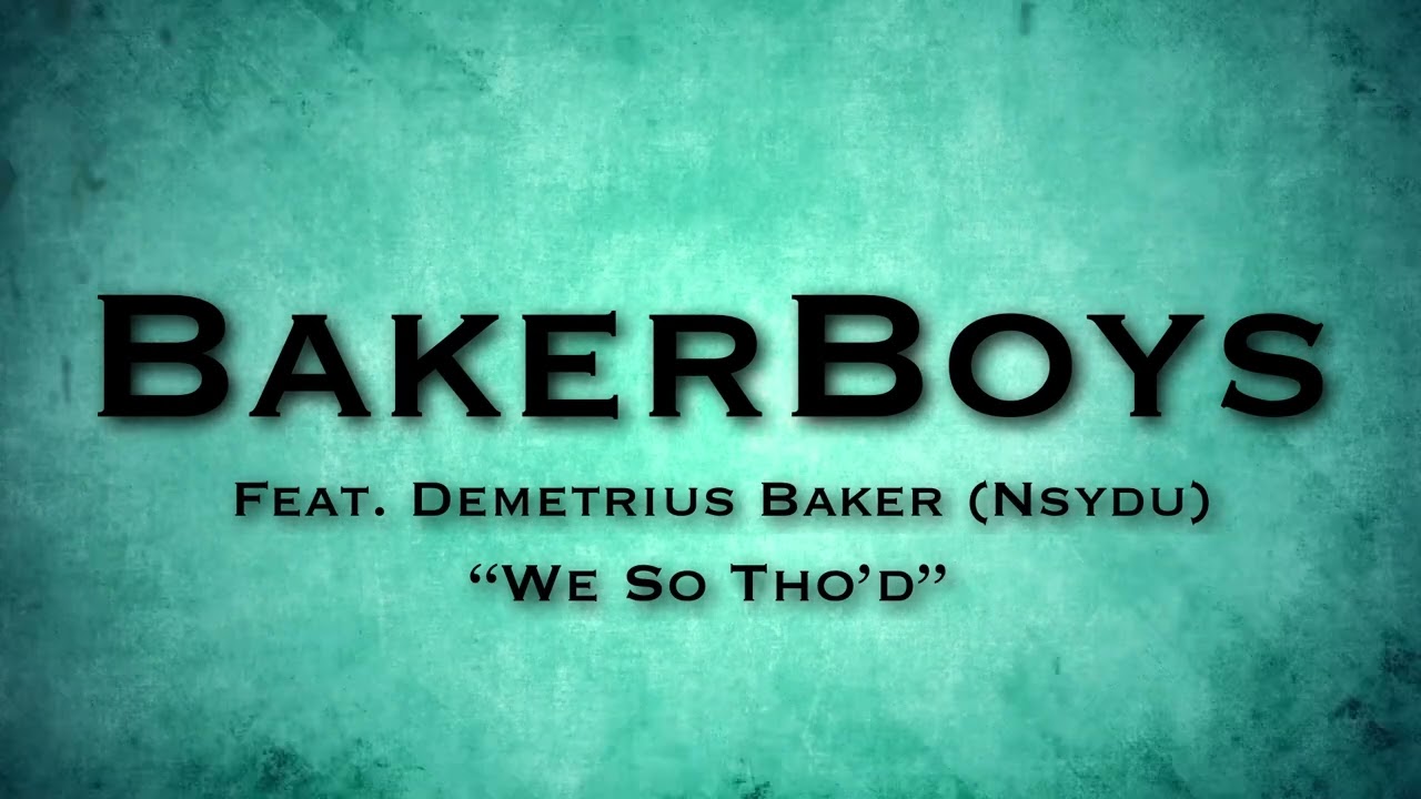 BakerBoys Feat. Demetrius Baker (Nsydu) - We So Tho’d (2005) | Prod. By D-Dirt