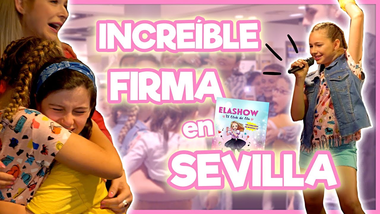 🙈&iexcl;El DIA m&aacute;s INCRE&Iacute;BLE! 😍FIRMA de mi LIBRO en Sevilla | Elashow