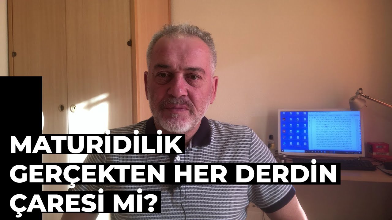 Çare Maturidilik Mi? - Mustafa Öztürk