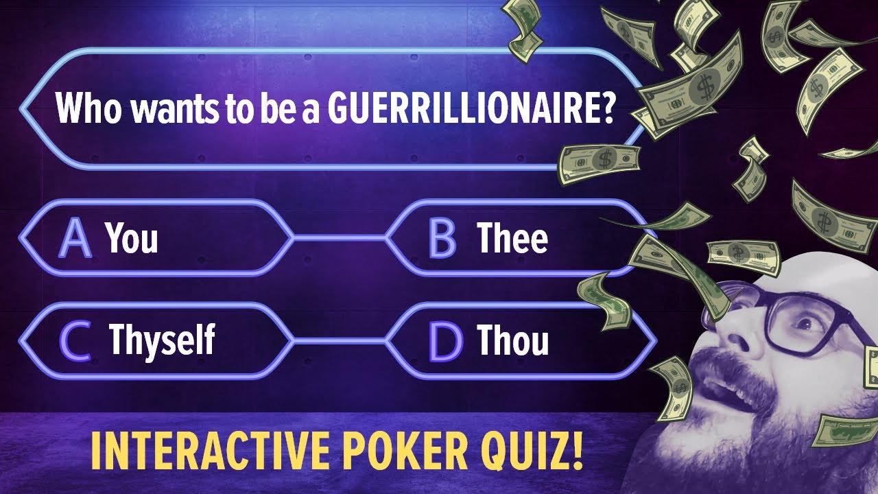 Poker Training – Who Wants to be a Guerrillionaire