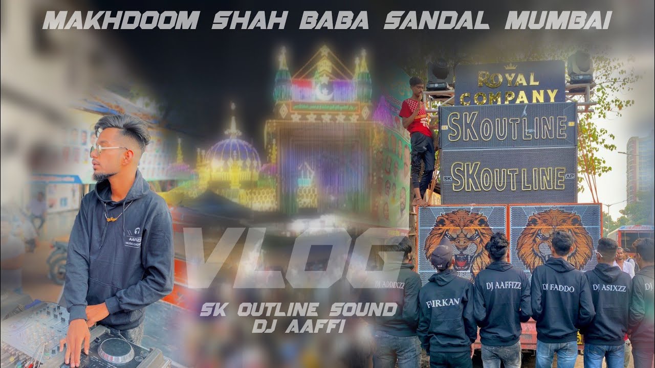 Makhdoom Shah Baba Sandal 2022 | Mumbai Vlog | Dj Aaffi | Sk Outline Sound