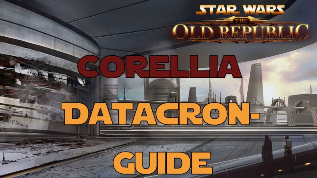 Star Wars: The Old Republic - Datacron-Guide: Corellia (Imperium)