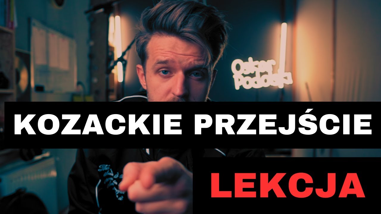 KOZACKIE PRZEJŚCIE - Oskar Podolski [ LEKCJA ]