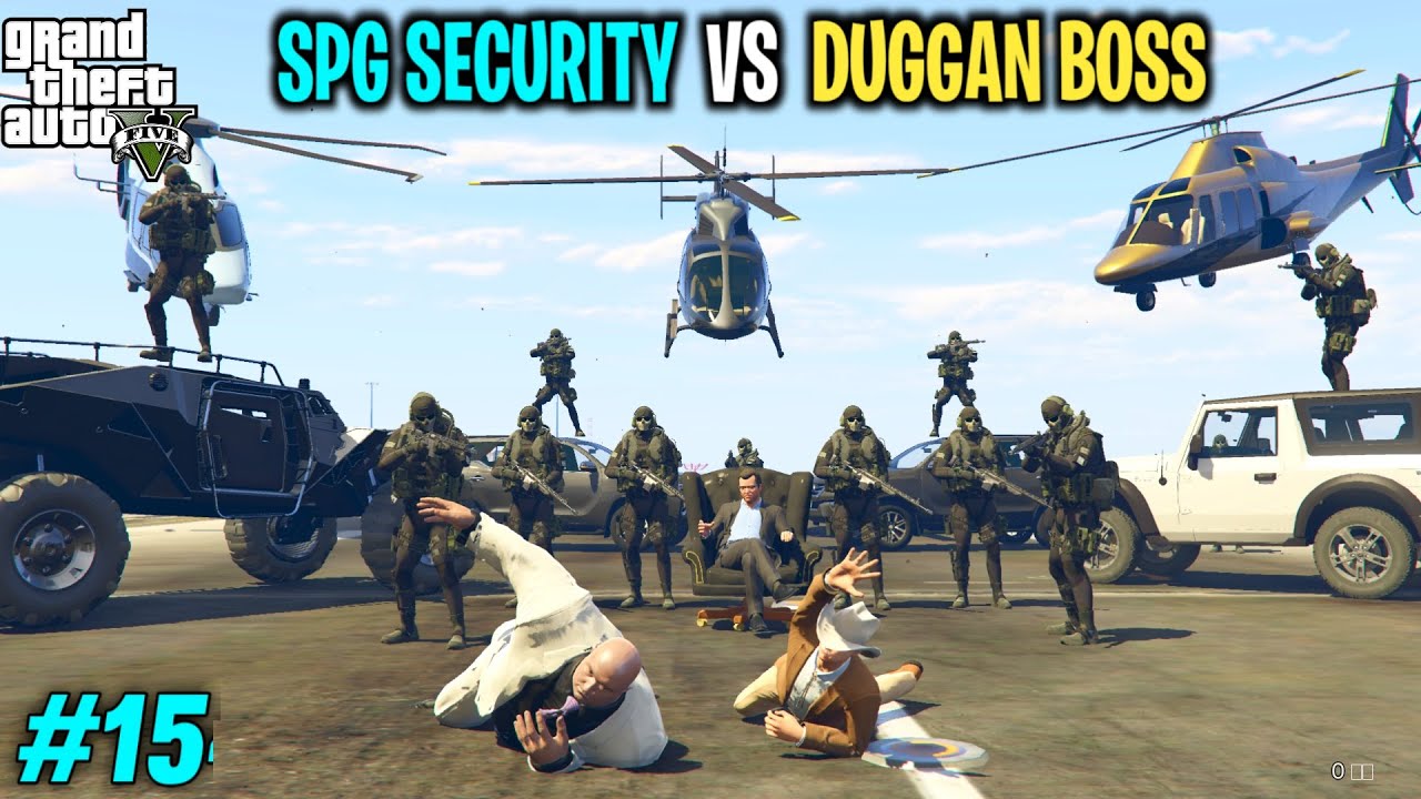 MOST POWERFULL SPG SECURITY VS DUGGAN BOSS  | GTA V GAMEPLAY #15