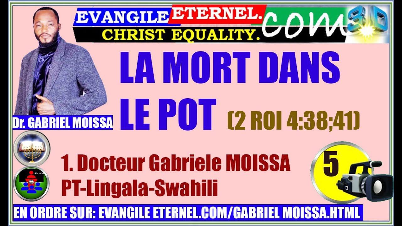 3. Evangile Eternel .Com GM-PT🎥 1.3-3 LA MORT DANS LE POT (1). Dr. Gabriel MOISSA. 5Li-Sw.