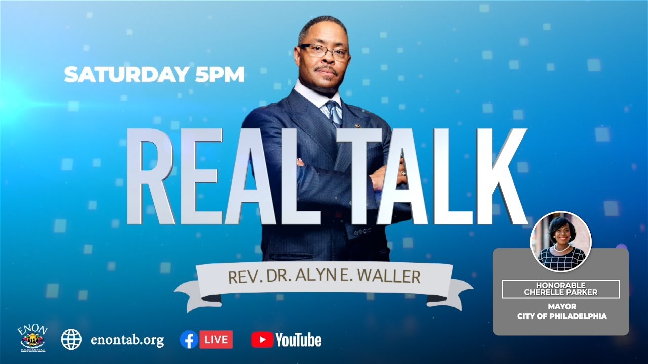 Real Talk with Rev Dr Alyn E Waller, special guest Mayor Cherelle Parker