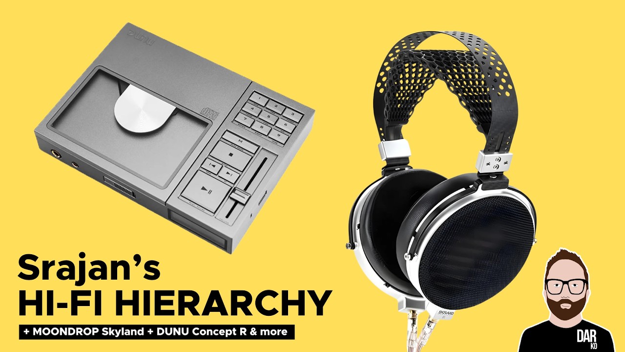 Srajan's HI-FI HIERARCHY + MOONDROP Skyland + DUNU Concept R & more