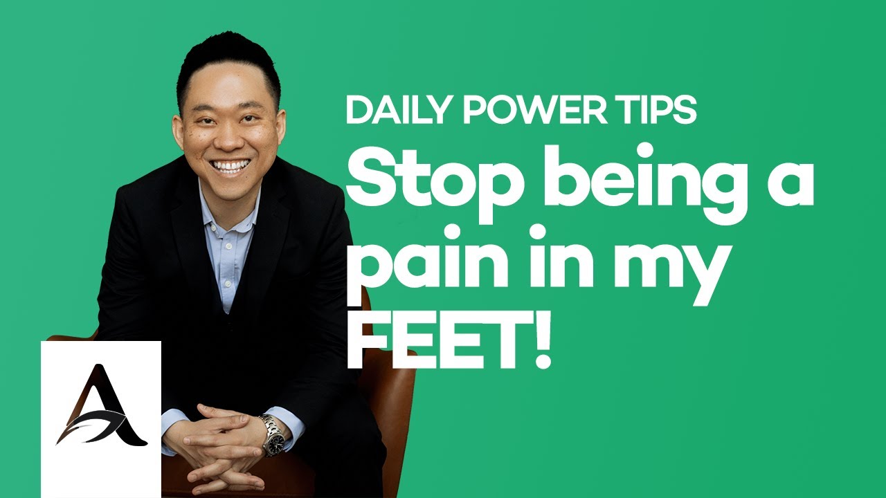DAILY POWER TIPS Treatment Tuesday Stop being a pain in my FEET